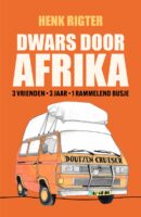Dwars door Afrika | Henk Rigter 9789043943932 Henk Rigter Kosmos   Reisverhalen & literatuur Afrika
