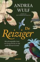 De reiziger | Andrea Wulf 9789045050959 Andrea Wulf Atlas-Contact   Reisverhalen & literatuur Wereld als geheel