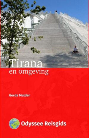 Tirana | reisgids 9789461232021 Gerda Mulder Odyssee   Reisgidsen Albanië