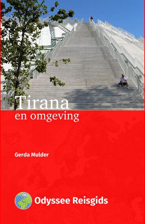 Tirana | reisgids 9789461232021 Gerda Mulder Odyssee Reisgidsen Albanië Tirana | reisgids 9789461232021 Gerda Mulder Odyssee Reisgidsen Albanië