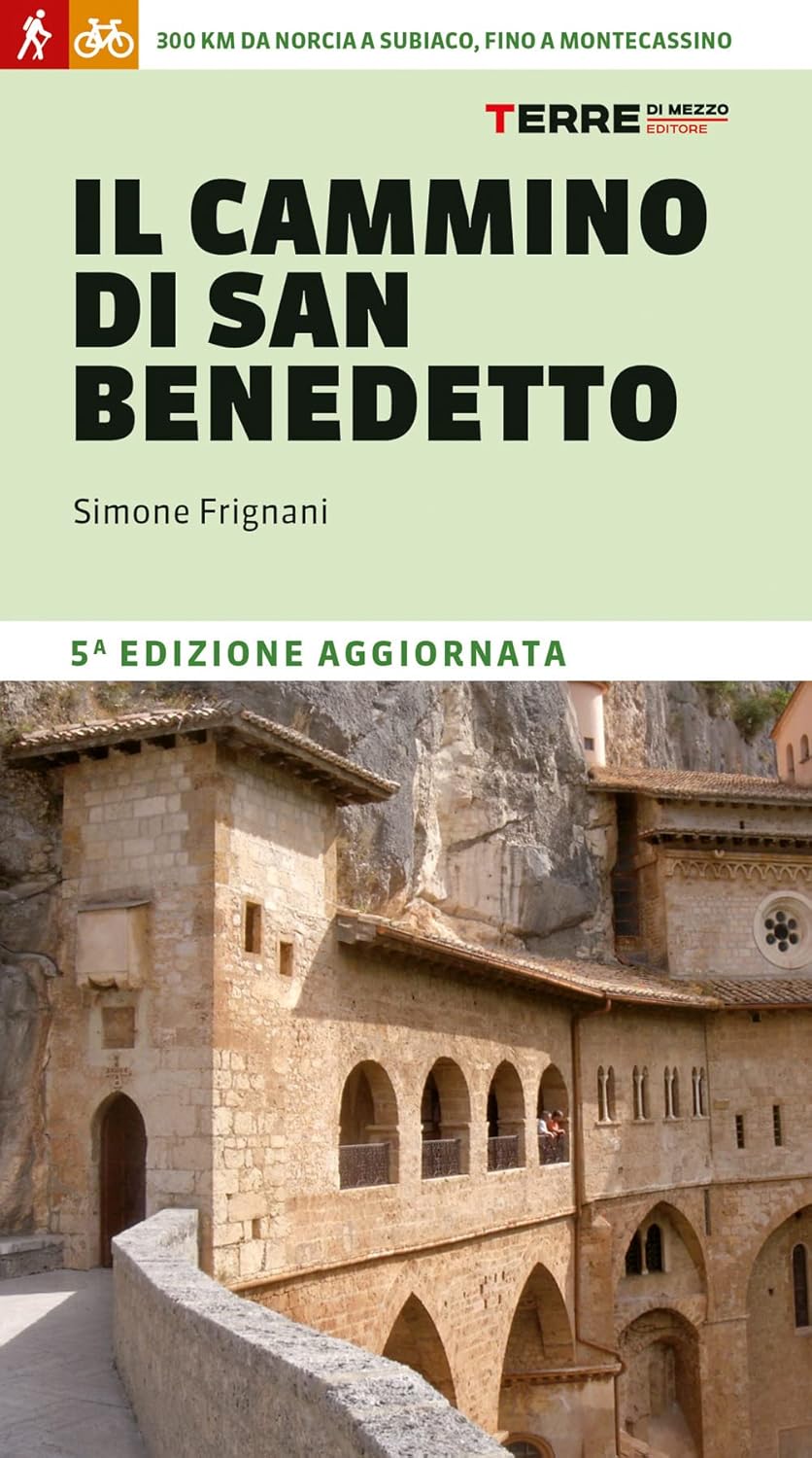Il Cammino di San Benedetto 9791259960184 Terre di Mezzo Wandelgidsen Rome, Lazio, Umbrië Il Cammino di San Benedetto 9791259960184 Terre di Mezzo Wandelgidsen Rome, Lazio, Umbrië