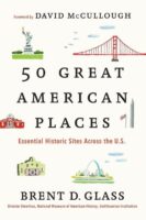 50 Great American Places 9781451682038 Brent D. Glass Simon & Schuster   Reisgidsen Noord-Amerika