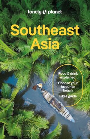 Lonely Planet Southeast Asia 9781787016521  Lonely Planet Travel Guides  Reisgidsen Zuid-Oost Azië