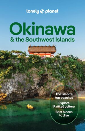 Lonely Planet Okinawa & Southwest Islands 9781837588206  Lonely Planet Travel Guides  Reisgidsen Japan