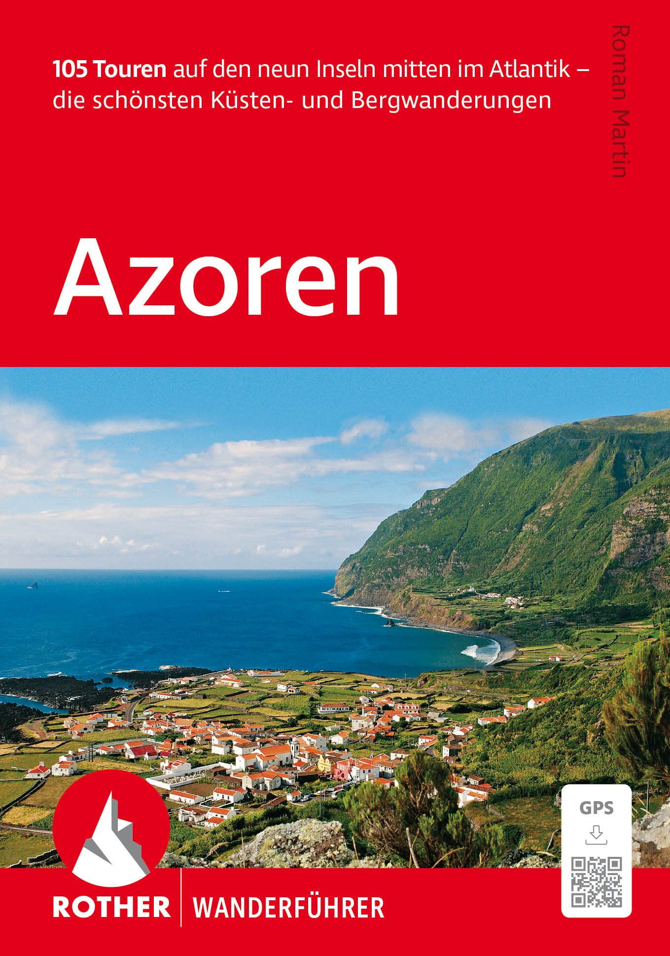 wandelgids Azoren Rother Wanderführer 9783763315246 Bergverlag Rother RWG Wandelgidsen Azoren wandelgids Azoren Rother Wanderführer 9783763315246 Bergverlag Rother RWG Wandelgidsen Azoren