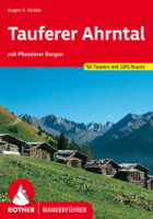 wandelgids Tauferer Tal und Ahrntal Rother Wanderführer 9783763347230  Bergverlag Rother RWG  Wandelgidsen Zuid-Tirol, Dolomieten