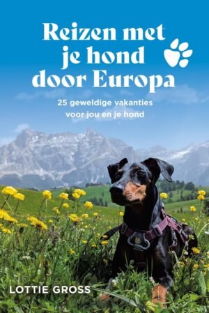 Reizen met je hond door Europa 9789000405718 Lottie Gross Spectrum   Reisgidsen Europa
