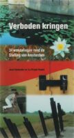 Verboden Kringen 9789058812803 Lia Vriend-Vendel en Joost Vermeulen Buijten & Schipperheijn   Wandelgidsen Amsterdam