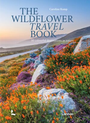 The Wildflower Travel Book 9789059964556 Caroline Kamp Lannoo   Reisgidsen Wereld als geheel