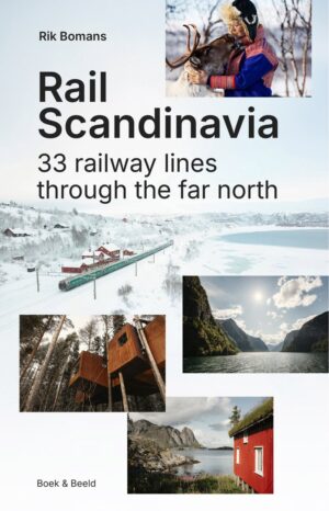 Rail Scandinavia 9789083728308 Rik Bomans De Vrije Uitgevers   Reisgidsen Scandinavië (& Noordpool)
