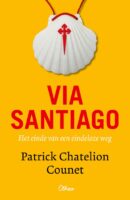 Via Santiago | Patrick Chatelion Counet 9789085289104 Patrick Chatelion Counet Otheo   Reisverhalen & literatuur, Santiago de Compostela Santiago de Compostela, de Spaanse routes