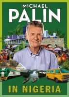 Michael Palin in Nigeria | Michael Palin 9781529155549  Cornerstone   Reisverhalen & literatuur Nigeria