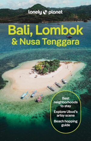 Lonely Planet Bali, Lombok & Nusa Tenggara 9781837584314  Lonely Planet Travel Guides  Reisgidsen Bali & Lombok