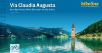Bikeline Via Claudia Augusta | fietsgids 9783711103291  Esterbauer Bikeline  Fietsgidsen, Meerdaagse fietsvakanties Zwitserland en Oostenrijk (en Alpen als geheel)