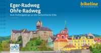 Bikeline Eger-Radweg - Ohre-Radweg | fietsgids 9783711103475  Esterbauer Bikeline  Fietsgidsen, Meerdaagse fietsvakanties Boheemse Woud, Zuidwest-Tsjechië, Franken, Nürnberg, Altmühltal