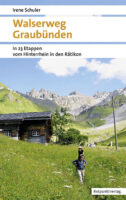 Walserweg Graubünden | wandelgids / Wanderführer 9783858699879  Rotpunkt Verlag, Zürich   Meerdaagse wandelroutes, Wandelgidsen Graubünden