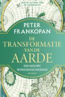 De transformatie van de aarde | Peter Frankopan 9789000406272 Peter Frankopan Unieboek   Historische reisgidsen, Landeninformatie Wereld als geheel