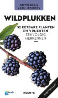 ANWB Wildplukken 9789043945561 Eva-Maria Dreyer Kosmos ANWB Basis Natuurgids  Natuurgidsen Europa