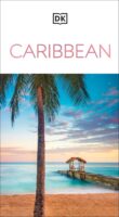 Caribbean eyewitness travel guide 9780241679005  Dorling Kindersley Eyewitness Guides  Reisgidsen Caribisch Gebied