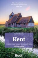 Go Slow: Kent 9781804693605  Bradt Go Slow  Reisgidsen Zuidoost-Engeland