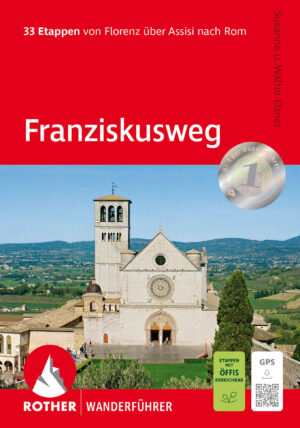 wandelgids Franziskusweg (Franciscusweg) Rother Wanderführer 9783763314140  Bergverlag Rother RWG  Lopen naar Rome, Meerdaagse wandelroutes, Wandelgidsen Midden-Italië