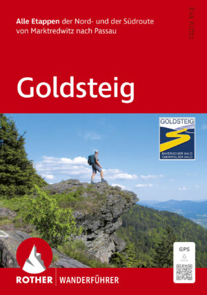 wandelgids Goldsteig Rother Wanderführer 9783763314737  Bergverlag Rother RWG  Meerdaagse wandelroutes, Wandelgidsen Beierse Woud, Regensburg, Passau