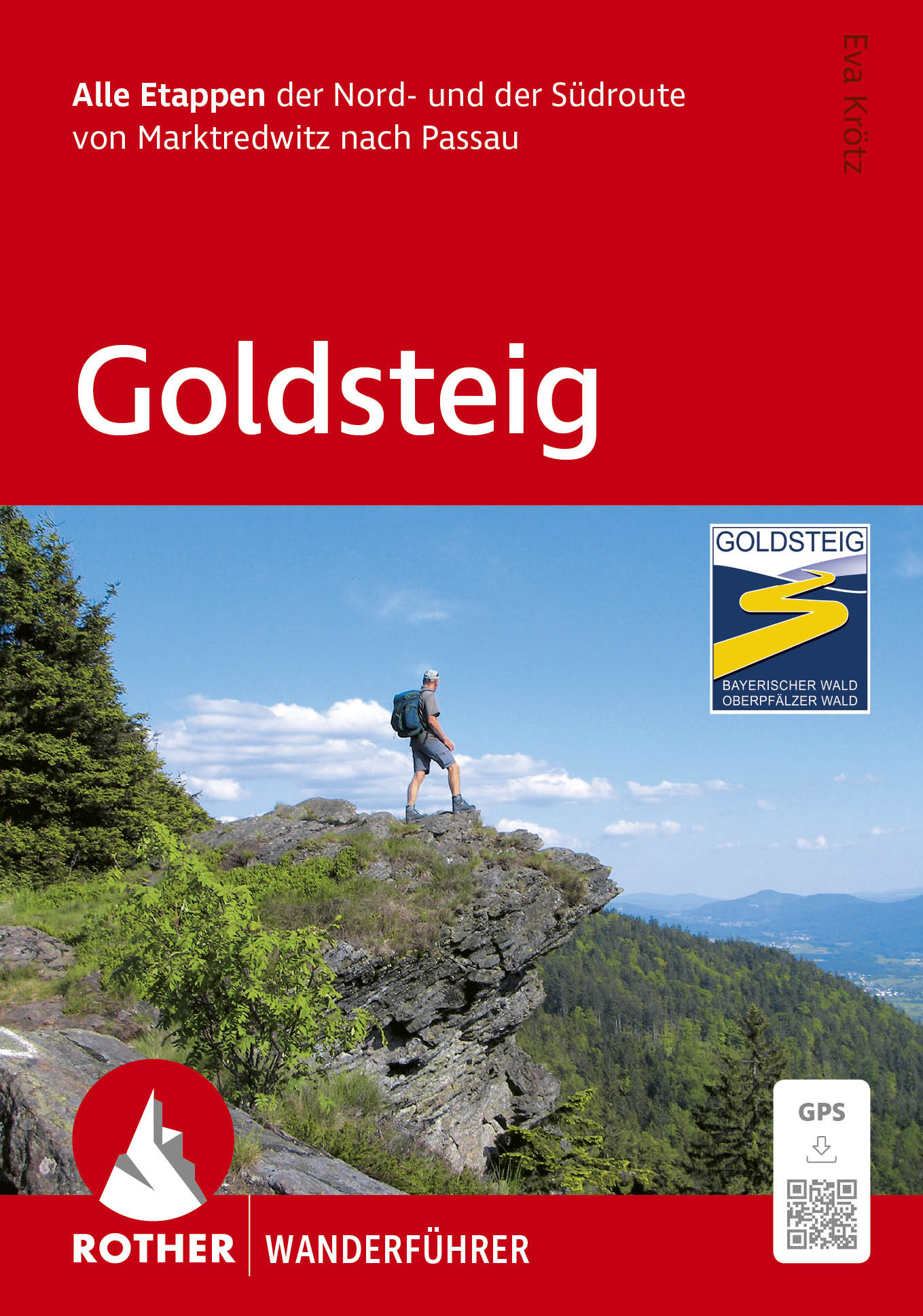 wandelgids Goldsteig Rother Wanderführer 9783763314737 Bergverlag Rother RWG Meerdaagse wandelroutes, Wandelgidsen Beierse Woud, Regensburg, Passau wandelgids Goldsteig Rother Wanderführer 9783763314737 Bergverlag Rother RWG Meerdaagse wandelroutes, Wandelgidsen Beierse Woud, Regensburg, Passau