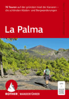 wandelgids La Palma Rother Wanderführer 9783763315291  Bergverlag Rother RWG  Wandelgidsen La Palma