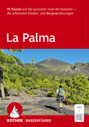 wandelgids La Palma Rother Wanderführer 9783763315291  Bergverlag Rother RWG  Wandelgidsen La Palma