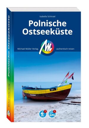 Polnische Ostseeküste 9783966854122 Isabella Schinzel Michael Müller Verlag   Reisgidsen Polen