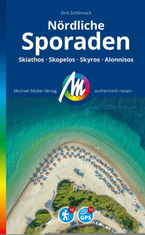 Nördliche Sporaden | reisgids noordelijke Sporaden 9783966855358 Dirk Schönrock Michael Müller Verlag   Reisgidsen Evia (Euboea) & de Sporaden (Skyros, Skiathos, etc.)