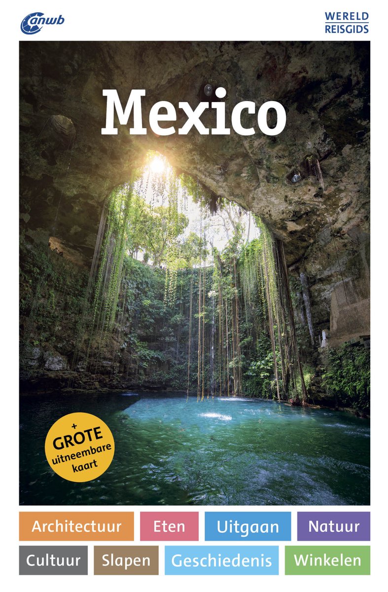 Mexico 9789018055400 Thomas Bassen ANWB Wereldreisgidsen Reisgidsen Mexico (en de Maya-regio) Mexico 9789018055400 Thomas Bassen ANWB Wereldreisgidsen Reisgidsen Mexico (en de Maya-regio)