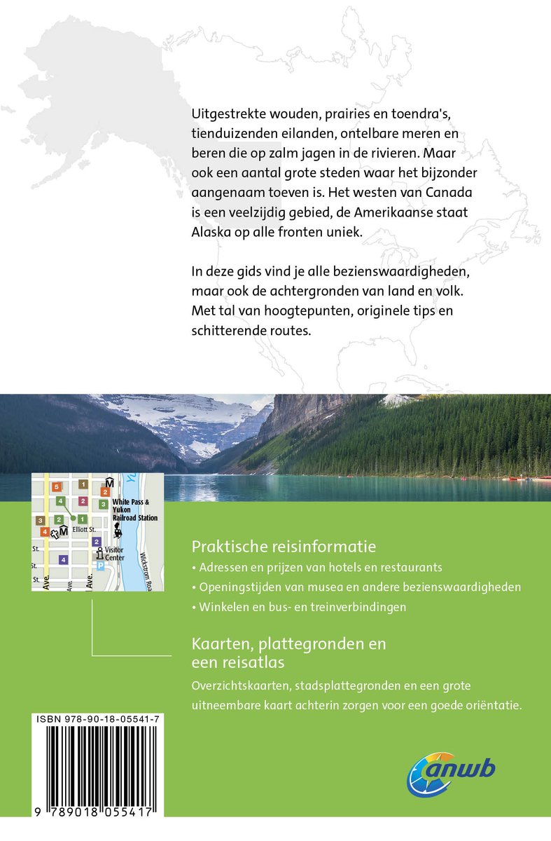 ANWB Wereldreisgids Canada West + Alaska 9789018055417 ANWB Wereldreisgidsen Reisgidsen West-Canada ANWB Wereldreisgids Canada West + Alaska 9789018055417 ANWB Wereldreisgidsen Reisgidsen West-Canada