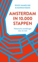 Amsterdam in 10.000 stappen | Roos Hamelink 9789028243163 Roos Hamelink Van Oorschot   Reisgidsen, Wandelgidsen Amsterdam