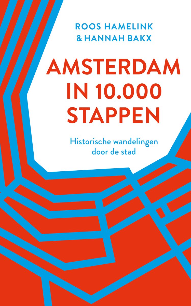 Amsterdam in 10.000 stappen | Roos Hamelink 9789028243163 Roos Hamelink Van Oorschot Reisgidsen, Wandelgidsen Amsterdam Amsterdam in 10.000 stappen | Roos Hamelink 9789028243163 Roos Hamelink Van Oorschot Reisgidsen, Wandelgidsen Amsterdam