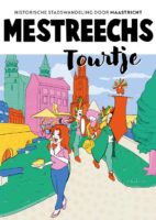 Mestreechs Tourtje | wandelgids 9789039102121 Roos Hamelink VBK Media   Wandelgidsen Maastricht en Zuid-Limburg