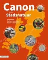Canon van de stadsnatuur 9789050119788 Barbara Gravendeel, Dick de Vos,Menno Schilthuizen KNNV   Natuurgidsen Nederland