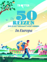 Trotter De 50 reizen die je ooit gemaakt moet hebben in Europa 9789059967014  Trotter   Reisgidsen Europa