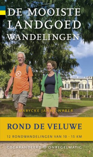 wandelgids | De mooiste landgoedwandelingen rond de Veluwe 9789076092515 Marycke Janne Naber Gegarandeerd Onregelmatig   Wandelgidsen Arnhem en de Veluwe