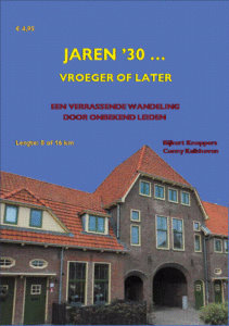 Jaren ’30 … vroeger of later 9789090367309 Rijkert Knoppen, Conny Kalkhoven Uitgeverij Katalyse   Wandelgidsen Den Haag, Rotterdam en Zuid-Holland