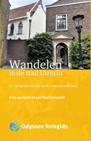 Wandelen in de stad Utrecht 9789461232038 Irina van Aalst Odyssee   Wandelgidsen Utrecht