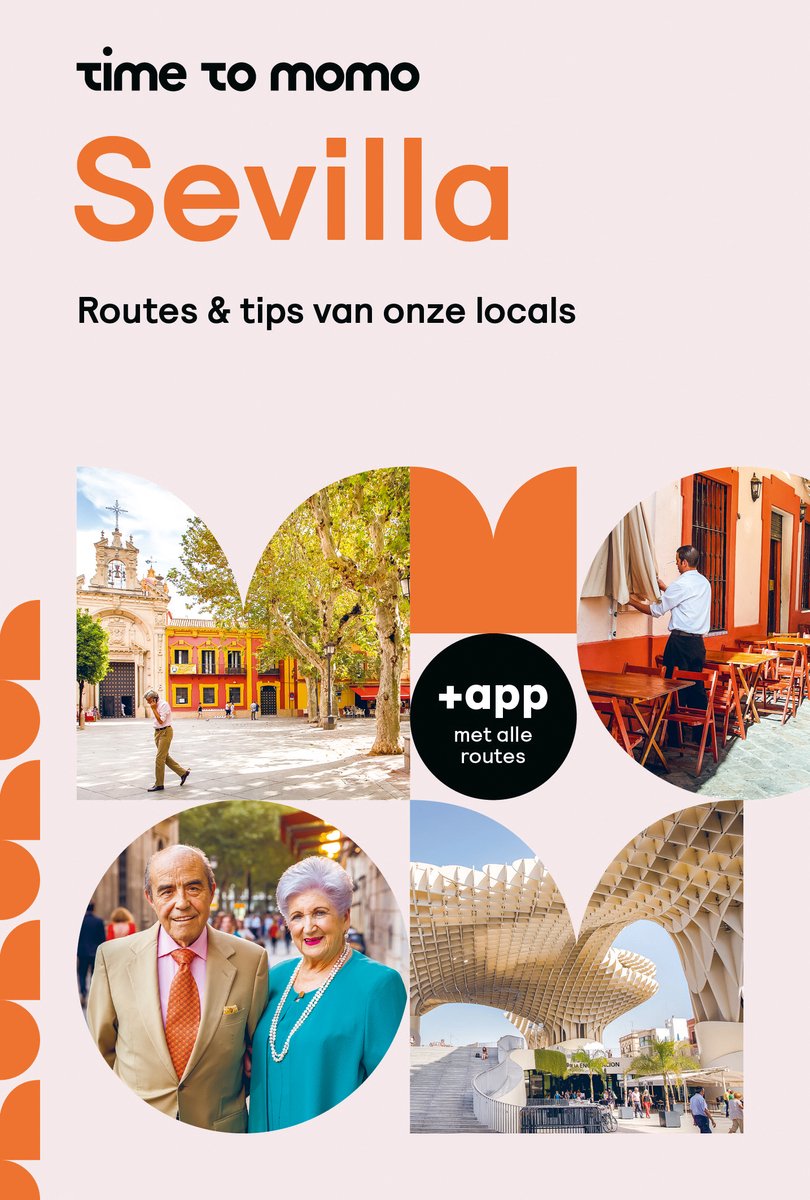 Time to Momo Sevilla 9789493524002 Mo'Media Time to Momo Reisgidsen Sevilla & Cordoba Time to Momo Sevilla 9789493524002 Mo'Media Time to Momo Reisgidsen Sevilla & Cordoba