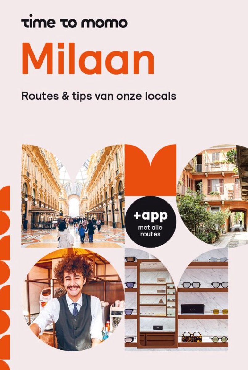 Time to Momo Milaan 9789493524149 Mo'Media Time to Momo Reisgidsen Milaan, Lombardije, Italiaanse Meren Time to Momo Milaan 9789493524149 Mo'Media Time to Momo Reisgidsen Milaan, Lombardije, Italiaanse Meren