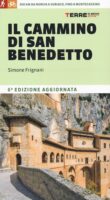 Il Cammino di San Benedetto 9791259963291  Terre di Mezzo   Wandelgidsen Rome, Lazio, Umbrië