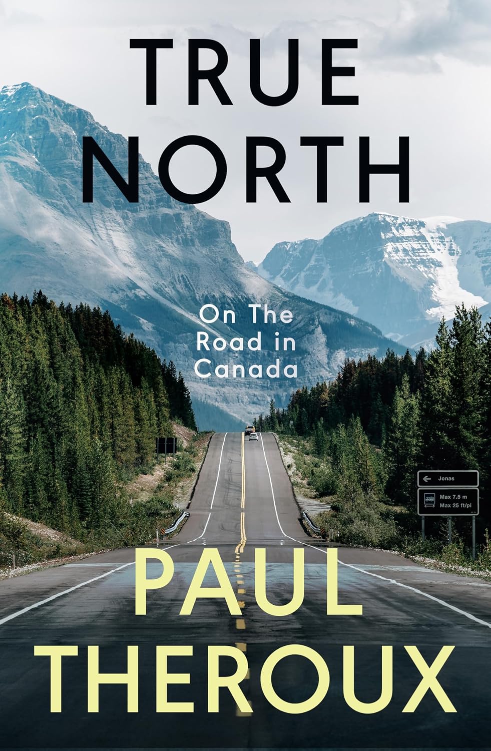 True North | Paul Theroux 9780241516003 Paul Theroux Penguin Reisverhalen & literatuur Canada True North | Paul Theroux 9780241516003 Paul Theroux Penguin Reisverhalen & literatuur Canada