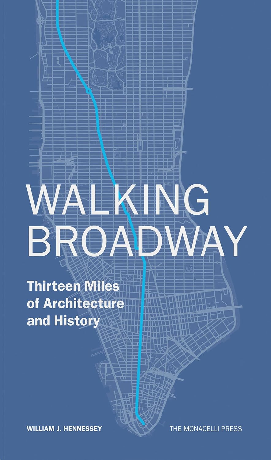 Walking Broadway 9781580935357 William Hennessey Monacelli Press Wandelgidsen New York, Pennsylvania, Washington DC Walking Broadway 9781580935357 William Hennessey Monacelli Press Wandelgidsen New York, Pennsylvania, Washington DC