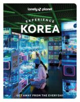 Experience Korea | Lonely Planet 9781837588305  Lonely Planet Experience  Reisgidsen Korea