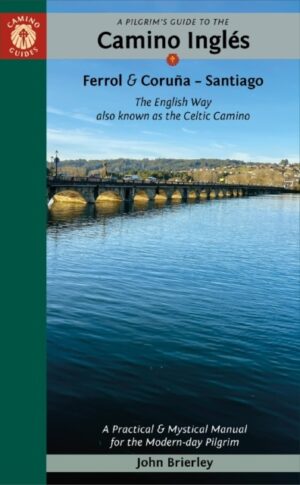 A Pilgrim's Guide to the Camino Inglés | wandelgids Jacobsroute 9781912216406 John Brierley Deep Books   Meerdaagse wandelroutes, Santiago de Compostela, Wandelgidsen Santiago de Compostela, de Spaanse routes