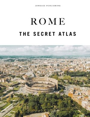 Rome- The Secret Atlas 9782361959708  Jonglez   Reisgidsen Rome, Lazio