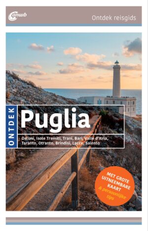ANWB reisgids Ontdek Puglia (Apulië) 9789018055653  ANWB ANWB Ontdek gidsen  Reisgidsen Apulië
